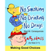 No Smoking, No Drinking, No Drugs
