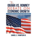 THE OBAMA vs. ROMNEY DEBATE ON ECONOMIC GROWTH: A Citizen's Guide to the Issues
