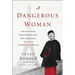 A Dangerous Woman: American Beauty, Noted Philanthropist, Nazi Collaborator - The Life of Florence Gould