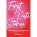 First Date Stories: Women's Romantic and Ridiculous Midlife Adventures