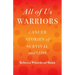 All of Us Warriors: Cancer Stories of Survival and Loss