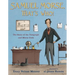 Samuel Morse, That's Who!: The Story of the Telegraph and Morse Code