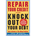 Repair Your Credit and Knock Out Your Debt