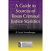 A Guide to Sources of Texas Criminal Justice Statistics