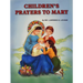Children's Prayers to Mary
