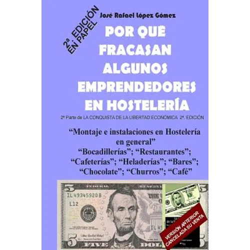 Por que fracasan algunos emprendedores en Hosteleria: 2a Parte de La Conquista de la Libertad Económica, 2a Edición