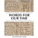 Words For Our Time