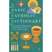 A Basic Catholic Dictionary