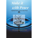 Make it with Peace: A Spiritual Guide to Discover Inner Peace