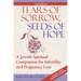 Tears of Sorrow, Seed of Hope (2nd Edition): A Jewish Spiritual Companion for Infertility and Pregnancy Loss
