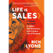 Life Is Sales: A Holistic Approach to Sales, Self-Discovery, and Living a Life of Purpose