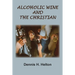 Alcoholic Wine and the Christian