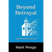 Beyond Betrayal: No More Broken Churches