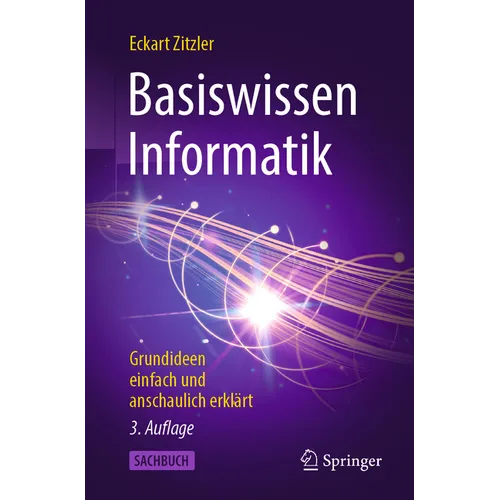 Basiswissen Informatik: Grundideen Einfach Und Anschaulich Erklärt