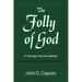 The Folly of God: A Theology of the Unconditional