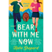 Bear with Me Now