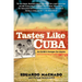 Tastes Like Cuba: An Exile's Hunger for Home