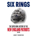 Six Rings: The Super Bowl History of the New England Patriots