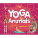 Yoga Animals: A Wild Introduction to Kid-Friendly Poses