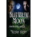 Blue Keltic Moon: Children of the Keltic Triad