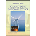 Calidad de la Energía Eléctrica: Prof. Resp. en Calidad de la Energía Eléctrica - Comercialización de la Energía Eléctrica e Instalaciones Eléctricas.