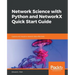 Network Science with Python and NetworkX Quick Start Guide