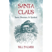 Santa Claus: Saint, Shaman, & Symbol: Santa Claus