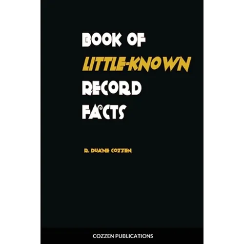 Book of Little-Know Record Facts