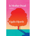 Is Mother Dead