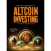 Cryptocurrency & Altcoin Investing For Beginners 2022: Web 3.0 & Smart Contracts Blockchain Technology