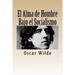El Alma de Hombre Bajo el Socialismo