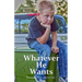 Whatever He Wants