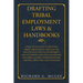 Drafting Tribal Employment Laws & Handbooks: A Practical Guide to Drafting Tribal Employment Laws and the Policies Included in Government and Enterpri