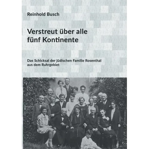 Verstreut über alle fünf Kontinente: Das Schicksal der jüdischen Familie Rosenthal aus dem Ruhrgebiet
