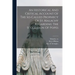 An Historical And Critical Account Of The So-called Prophecy Of St. Malachy Regarding The Succession Of Popes