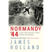 Normandy '44: D-Day and the Epic 77-Day Battle for France