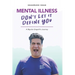 Mental Illness: Don't Let It Define You