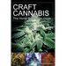 Craft Cannabis: The Home Cultivation Guide