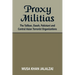 Proxy Militias: The Taliban, Daesh, Pakistani and Central Asian Terrorist Organizations