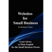 Websites for Small Business: Good Advice in Plain English for the Small Business Owner