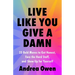 Live Like You Give a Damn: 25 Bold Moves to Get Honest, Face the Hard Stuff, and Show Up for Yourself