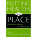 Putting Health Into Place: Landscape, Identity, and Well-being