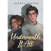 Underneath It All