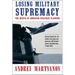 Losing Military Supremacy: The Myopia of American Strategic Planning