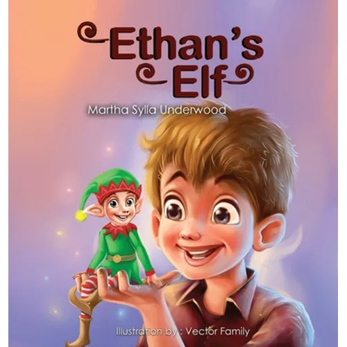Ethan's Elf: A book about managing emotions for boys