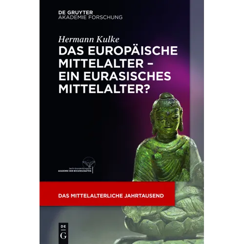Das europäische Mittelalter - ein eurasisches Mittelalter?