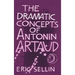 The Dramatic Concepts of Antonin Artaud
