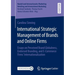 International Strategic Management of Brands and Online Firms: Essays on Perceived Brand Globalness, Endorsed Branding, and E-Commerce Firms' Internat