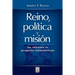 Reino, Política Y Misión