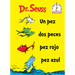 Un Pez DOS Peces Pez Rojo Pez Azul (One Fish Two Fish Red Fish Blue Fish Spanish Edition)